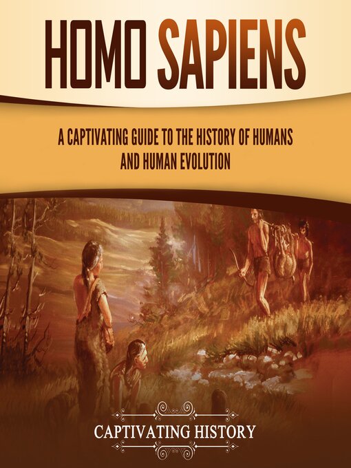 Title details for Homo Sapiens by Captivating History - Available